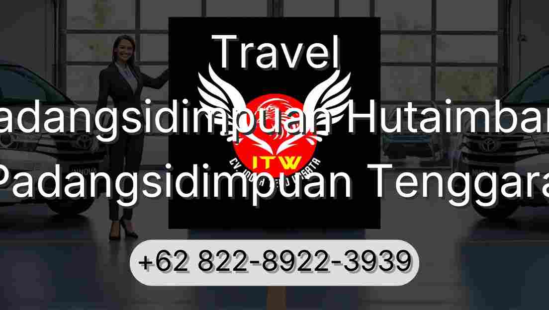 Travel Padangsidimpuan Hutaimbaru Padangsidimpuan Tenggara