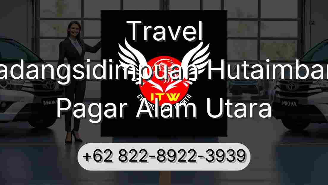 Travel Padangsidimpuan Hutaimbaru Pagar Alam Utara