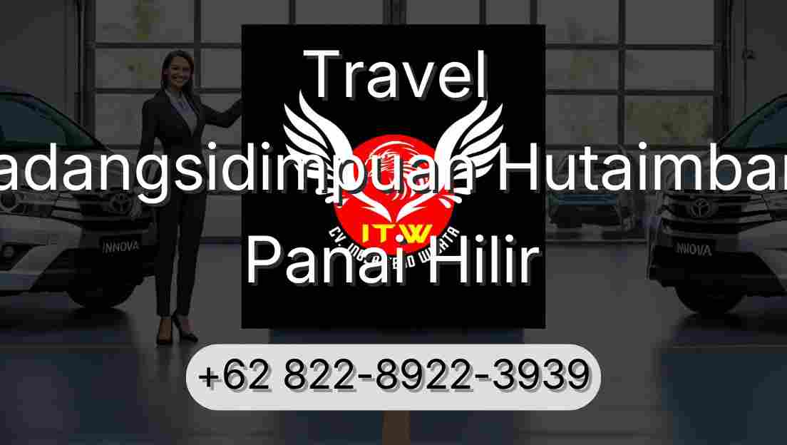 Travel Padangsidimpuan Hutaimbaru Panai Hilir
