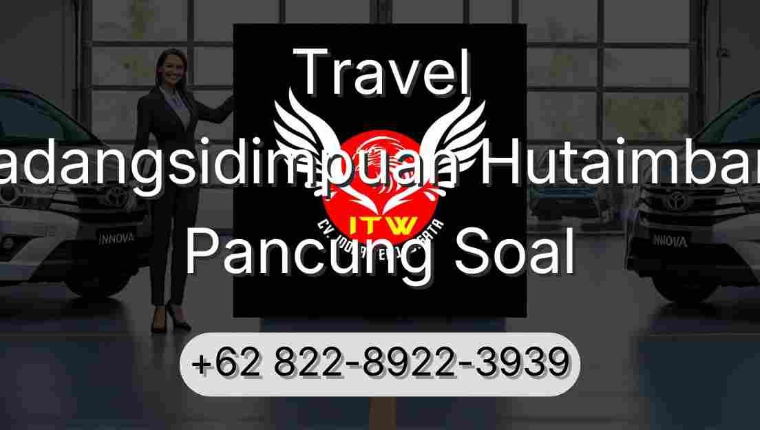 Travel Padangsidimpuan Hutaimbaru Pancung Soal