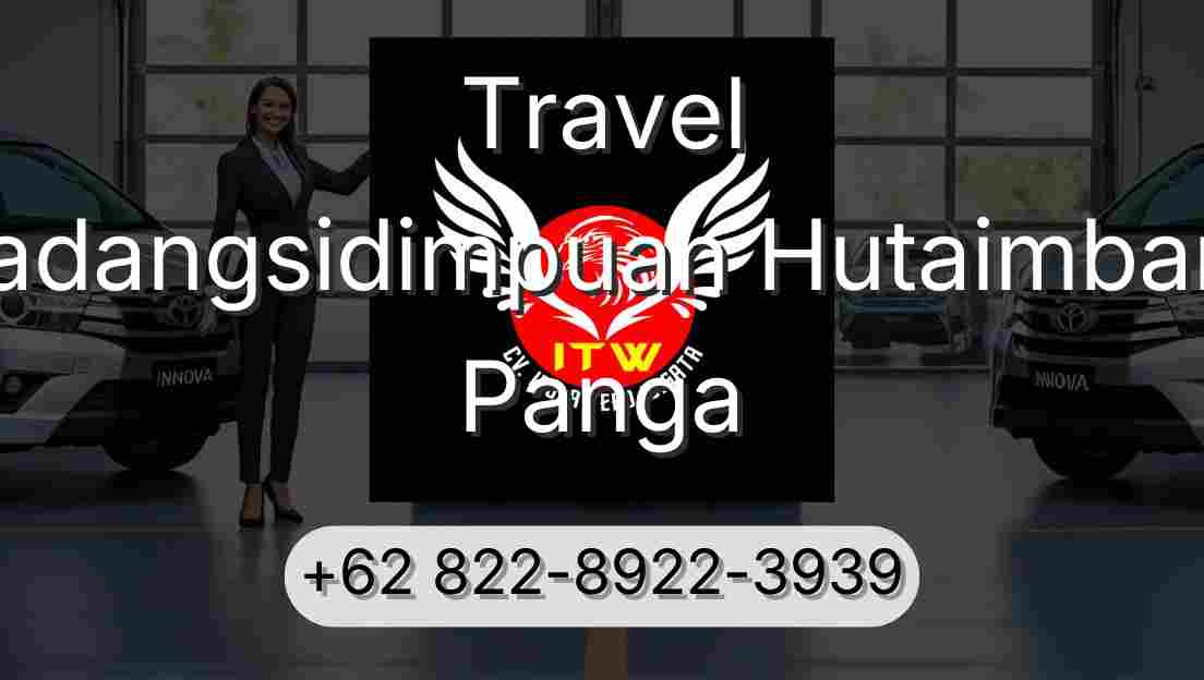 Travel Padangsidimpuan Hutaimbaru Panga