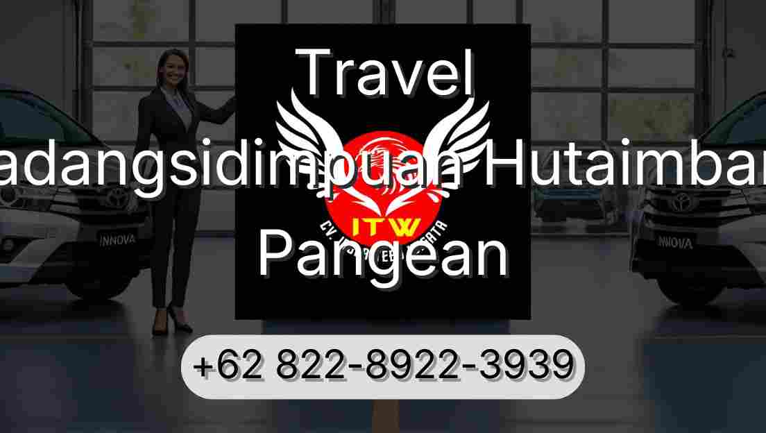 Travel Padangsidimpuan Hutaimbaru Pangean