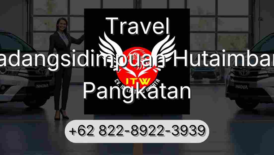 Travel Padangsidimpuan Hutaimbaru Pangkatan
