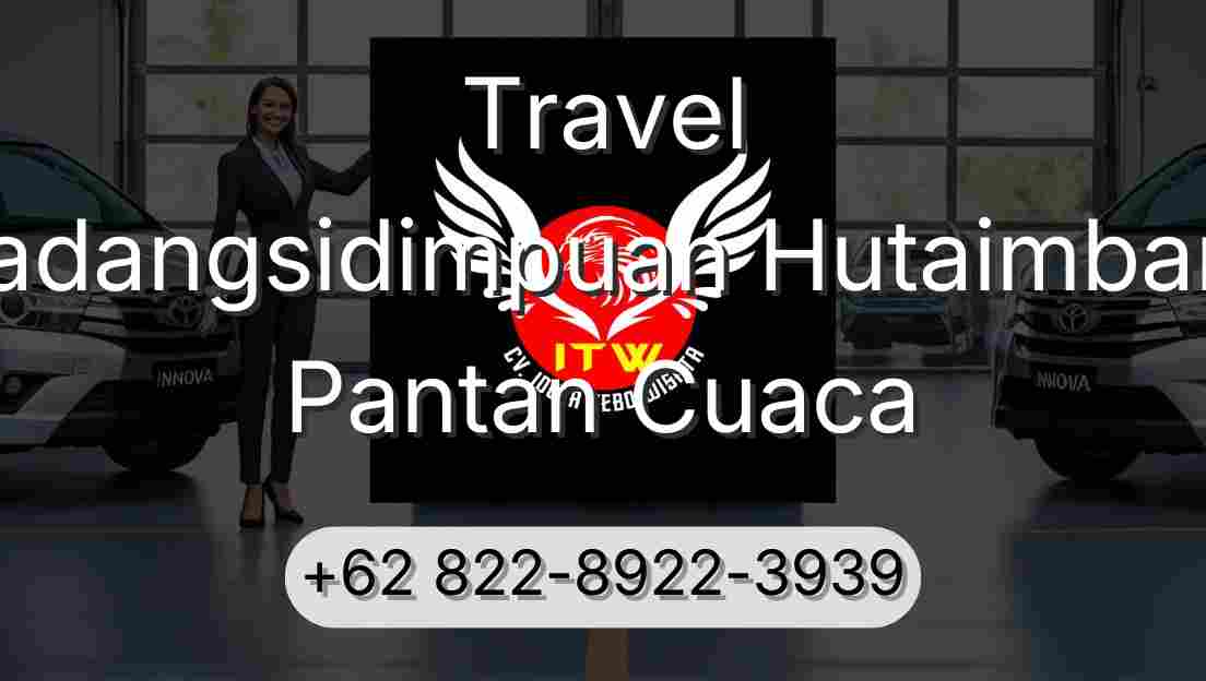 Travel Padangsidimpuan Hutaimbaru Pantan Cuaca
