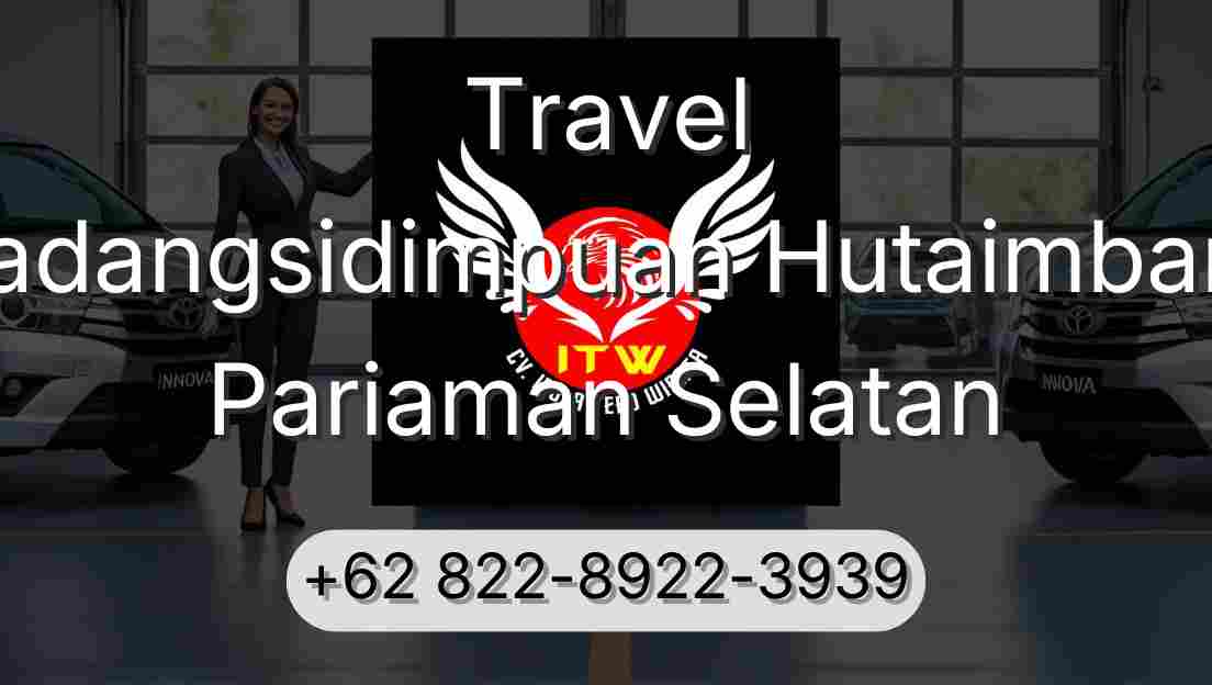 Travel Padangsidimpuan Hutaimbaru Pariaman Selatan