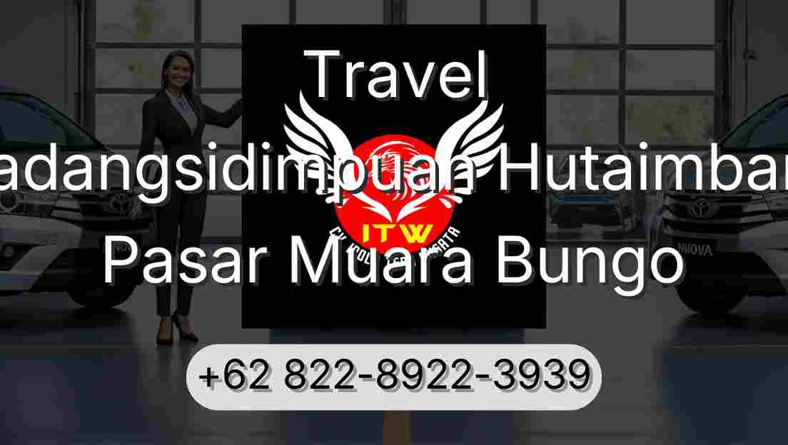 Travel Padangsidimpuan Hutaimbaru Pasar Muara Bungo