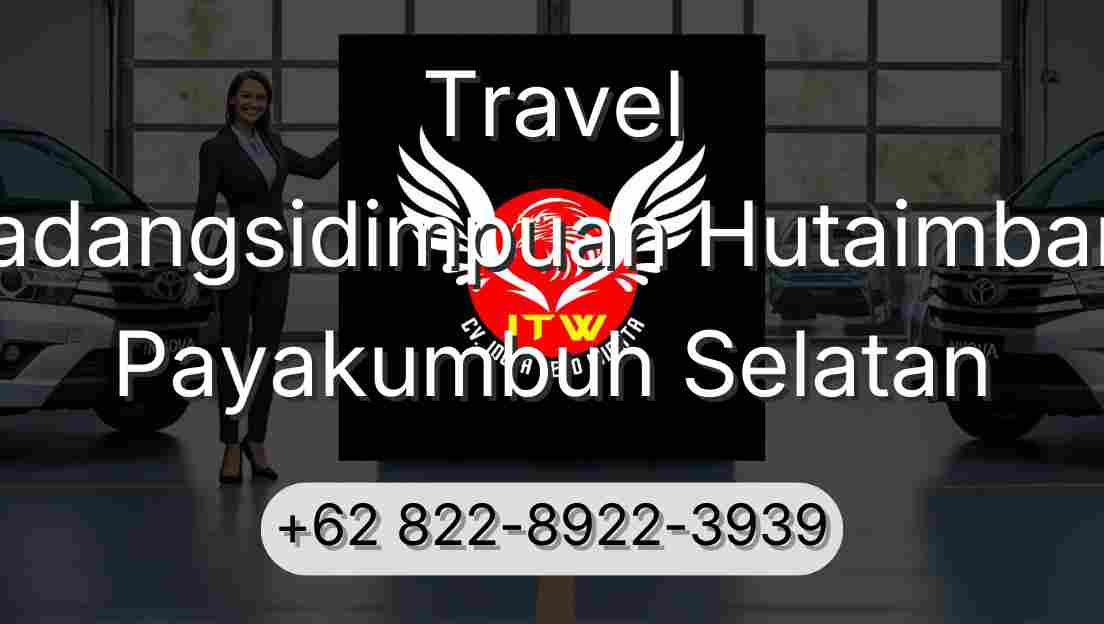 Travel Padangsidimpuan Hutaimbaru Payakumbuh Selatan