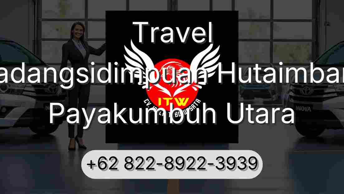 Travel Padangsidimpuan Hutaimbaru Payakumbuh Utara