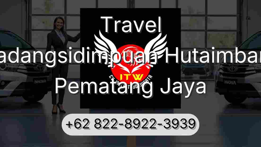 Travel Padangsidimpuan Hutaimbaru Pematang Jaya