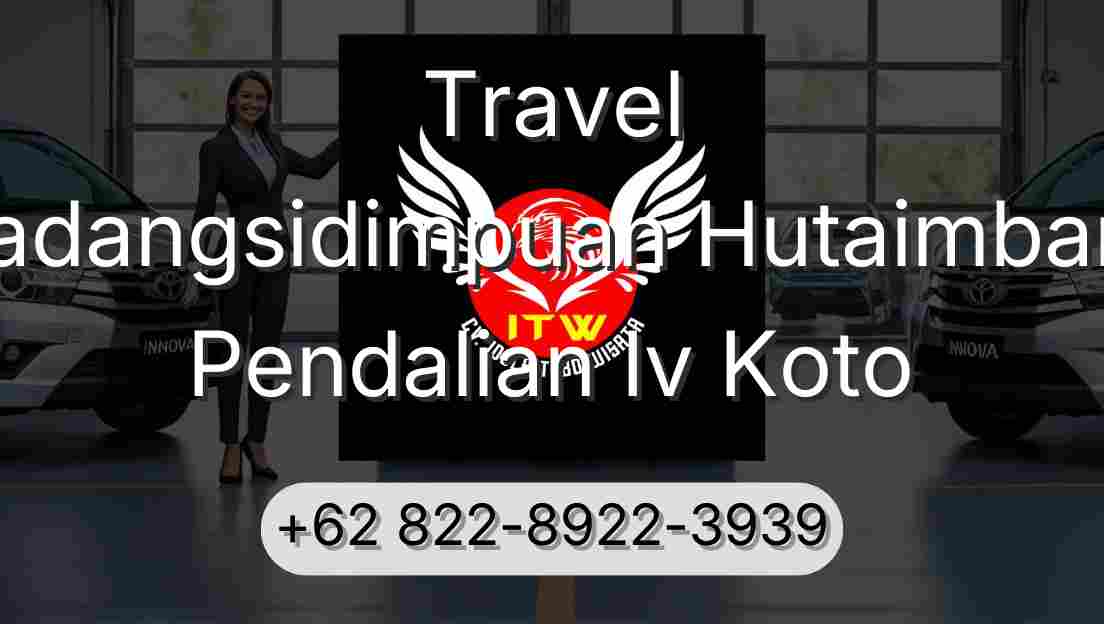 Travel Padangsidimpuan Hutaimbaru Pendalian Iv Koto