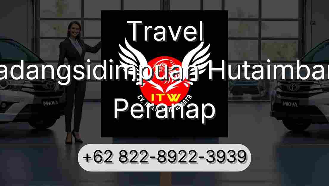 Travel Padangsidimpuan Hutaimbaru Peranap