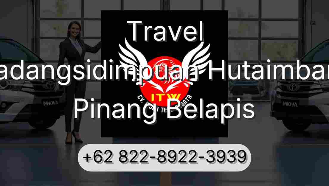 Travel Padangsidimpuan Hutaimbaru Pinang Belapis