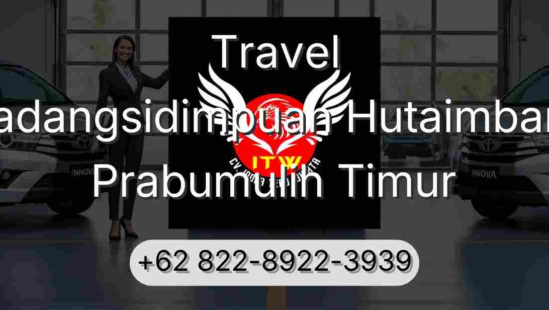 Travel Padangsidimpuan Hutaimbaru Prabumulih Timur