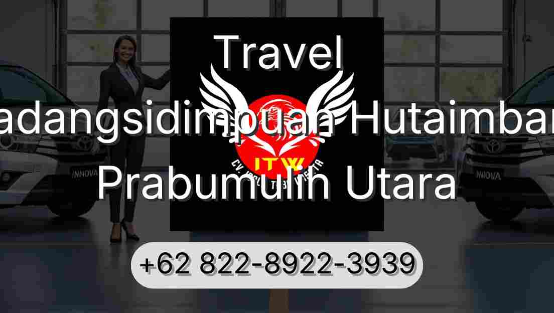 Travel Padangsidimpuan Hutaimbaru Prabumulih Utara