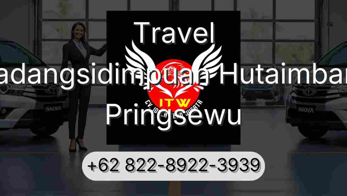 Travel Padangsidimpuan Hutaimbaru Pringsewu