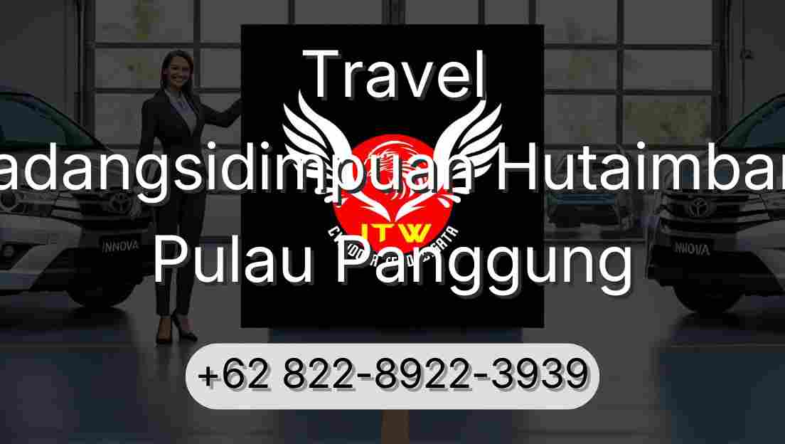 Travel Padangsidimpuan Hutaimbaru Pulau Panggung