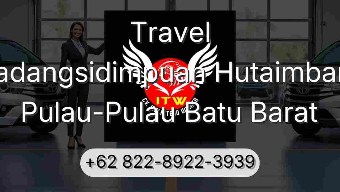 Travel Padangsidimpuan Hutaimbaru Pulau-Pulau Batu Barat