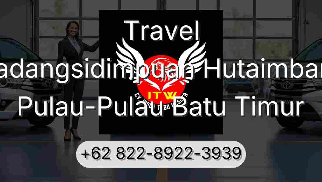 Travel Padangsidimpuan Hutaimbaru Pulau-Pulau Batu Timur