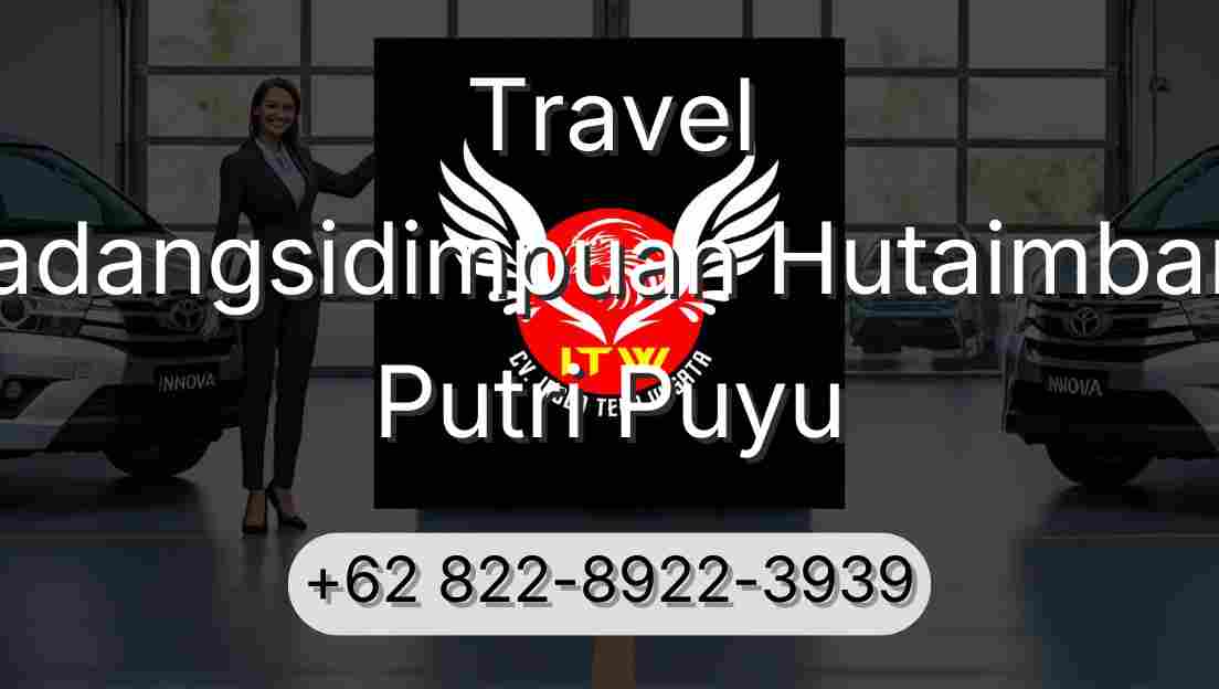 Travel Padangsidimpuan Hutaimbaru Putri Puyu