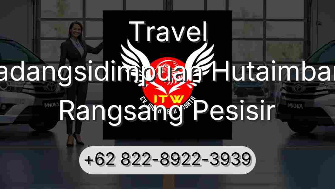 Travel Padangsidimpuan Hutaimbaru Rangsang Pesisir
