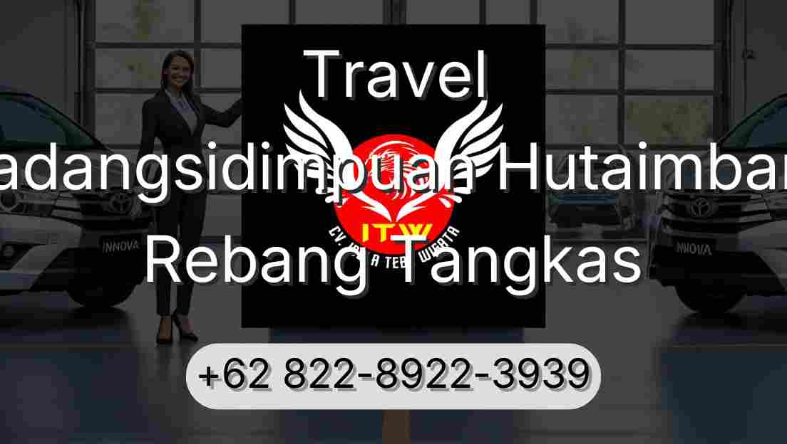 Travel Padangsidimpuan Hutaimbaru Rebang Tangkas