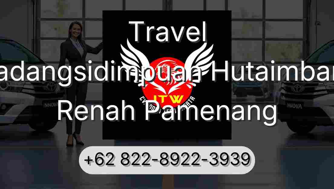 Travel Padangsidimpuan Hutaimbaru Renah Pamenang