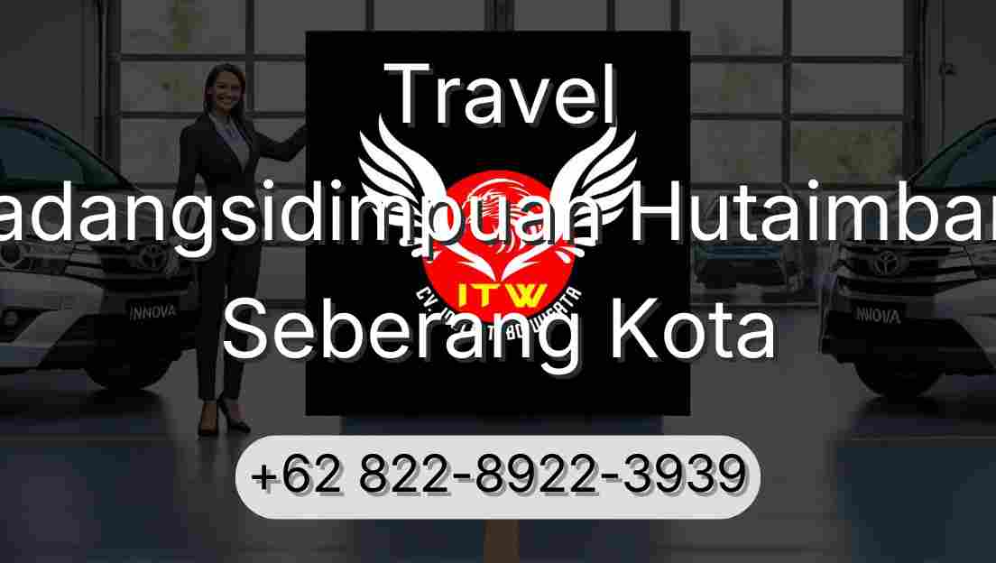 Travel Padangsidimpuan Hutaimbaru Seberang Kota