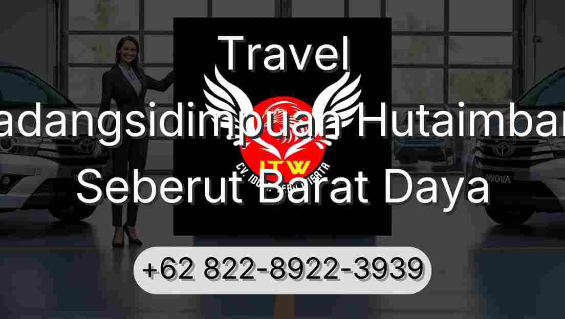 Travel Padangsidimpuan Hutaimbaru Seberut Barat Daya