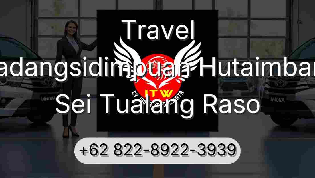 Travel Padangsidimpuan Hutaimbaru Sei Tualang Raso