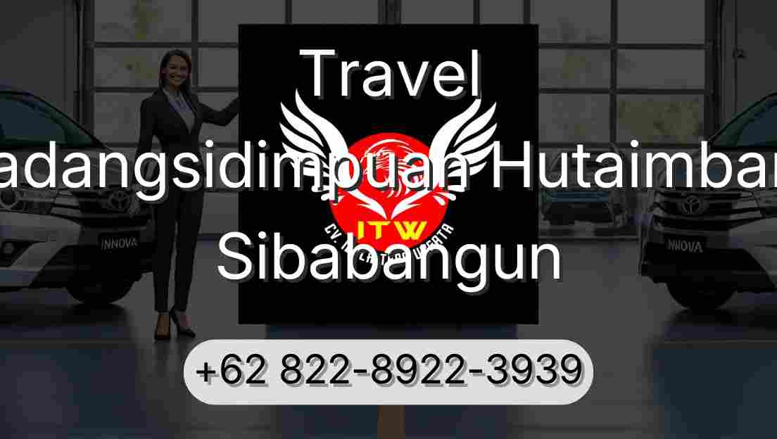 Travel Padangsidimpuan Hutaimbaru Sibabangun