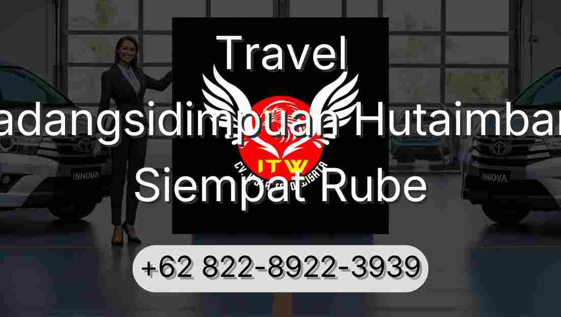 Travel Padangsidimpuan Hutaimbaru Siempat Rube