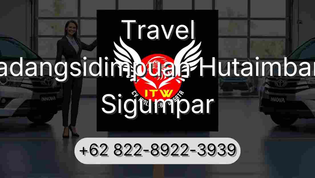 Travel Padangsidimpuan Hutaimbaru Sigumpar
