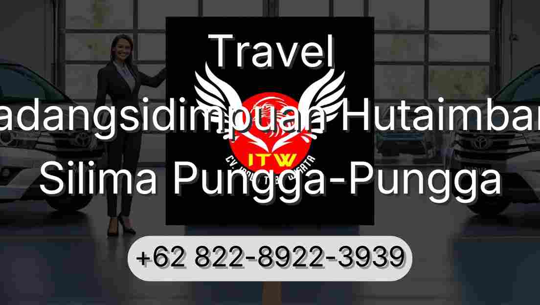 Travel Padangsidimpuan Hutaimbaru Silima Pungga-Pungga