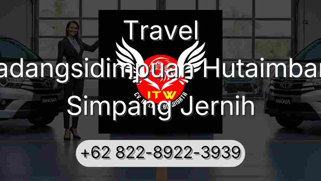 Travel Padangsidimpuan Hutaimbaru Simpang Jernih