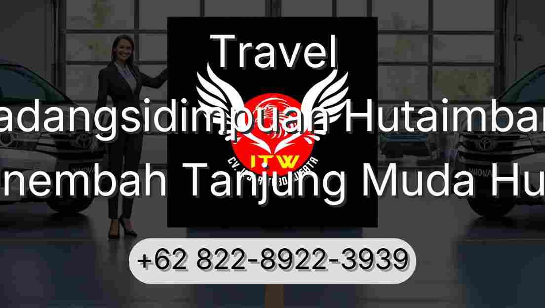 Travel Padangsidimpuan Hutaimbaru Sinembah Tanjung Muda Hulu