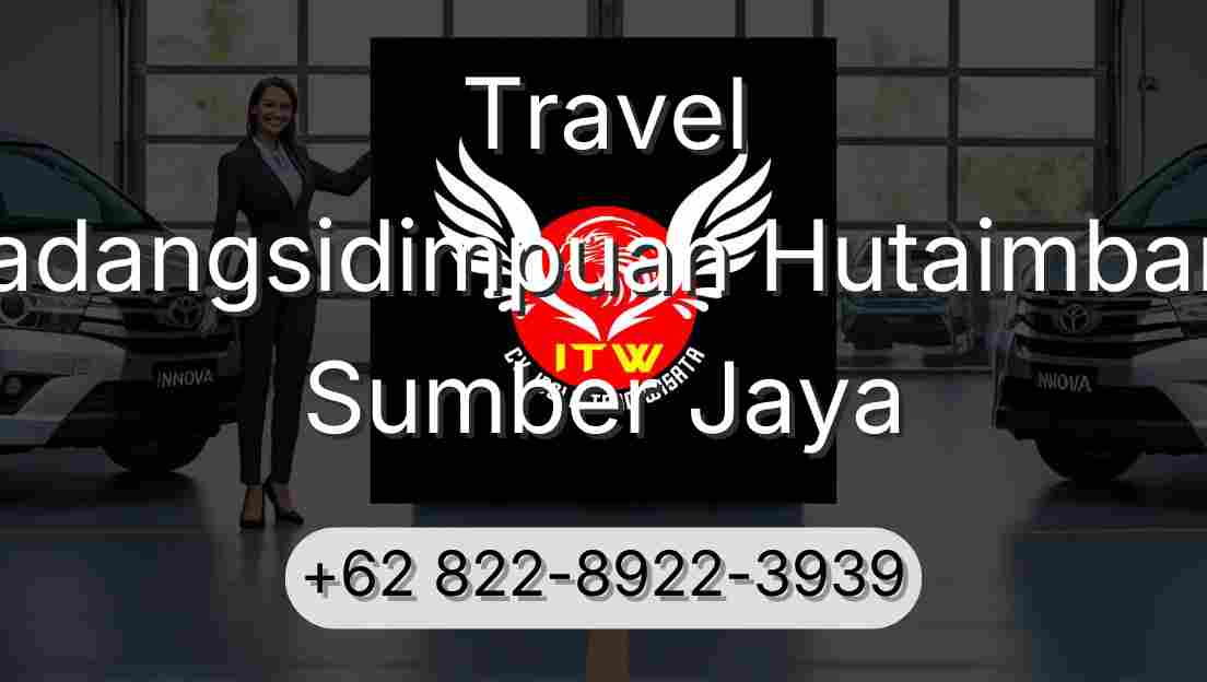 Travel Padangsidimpuan Hutaimbaru Sumber Jaya