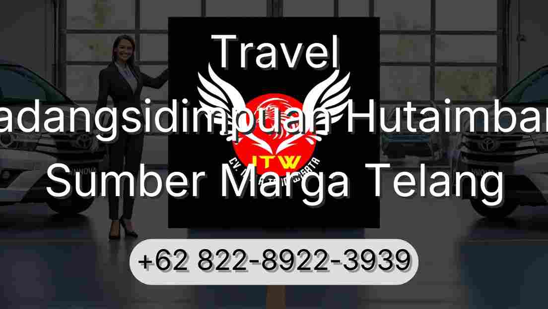 Travel Padangsidimpuan Hutaimbaru Sumber Marga Telang
