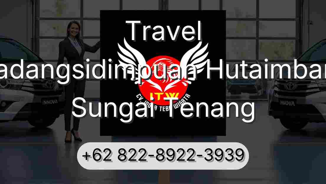 Travel Padangsidimpuan Hutaimbaru Sungai Tenang