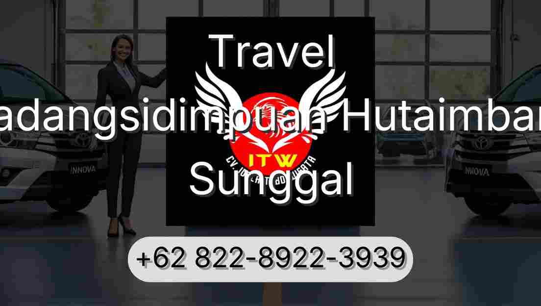 Travel Padangsidimpuan Hutaimbaru Sunggal