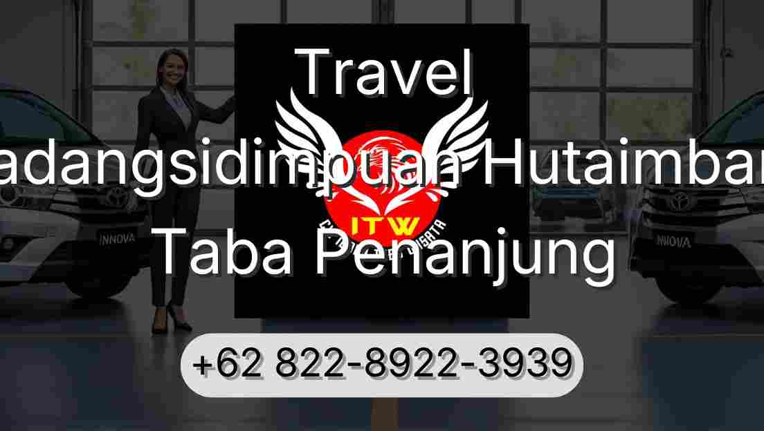 Travel Padangsidimpuan Hutaimbaru Taba Penanjung
