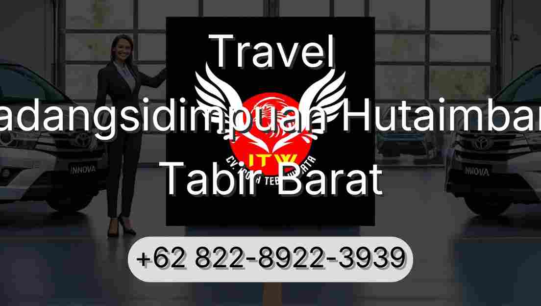 Travel Padangsidimpuan Hutaimbaru Tabir Barat