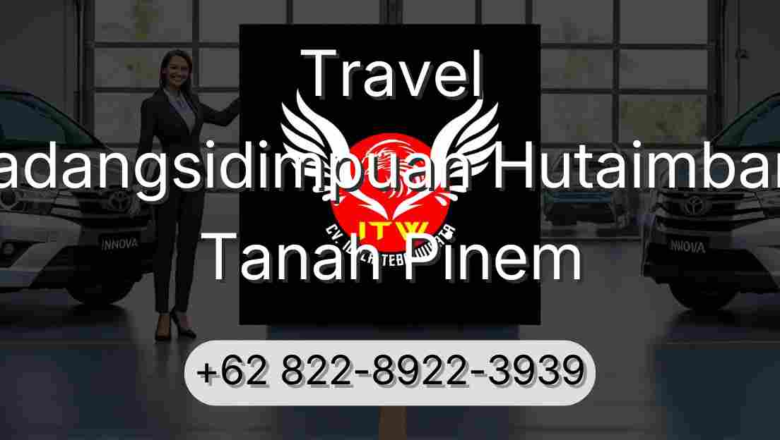 Travel Padangsidimpuan Hutaimbaru Tanah Pinem