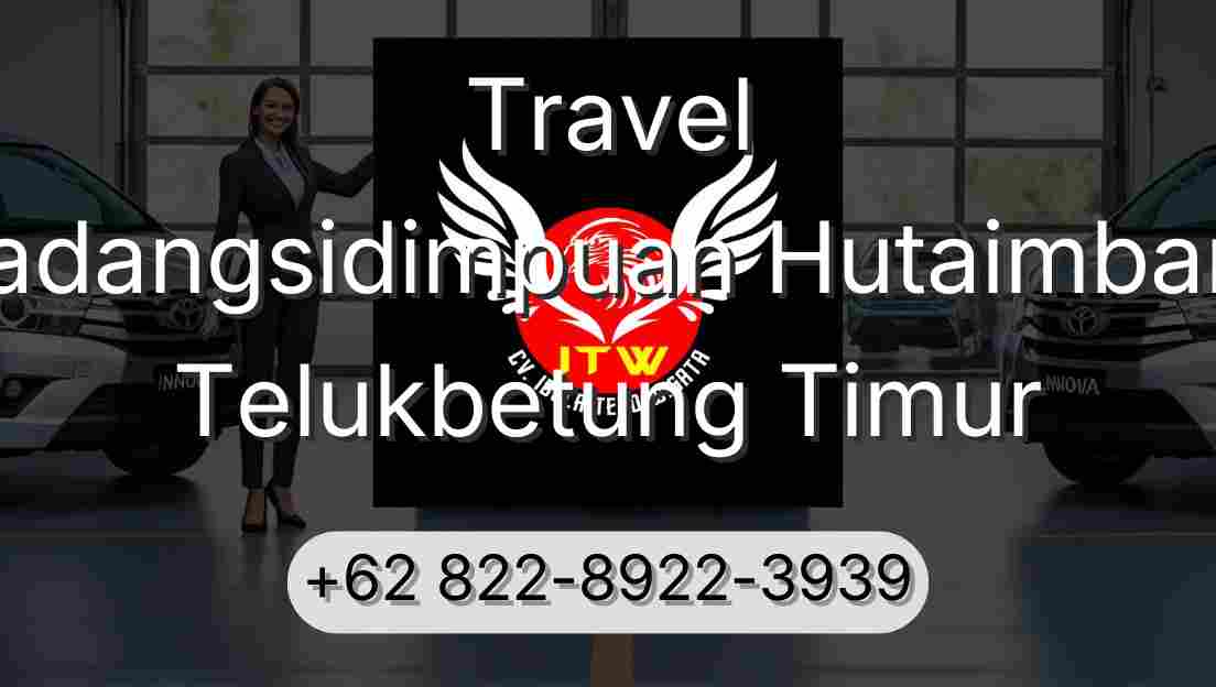 Travel Padangsidimpuan Hutaimbaru Telukbetung Timur