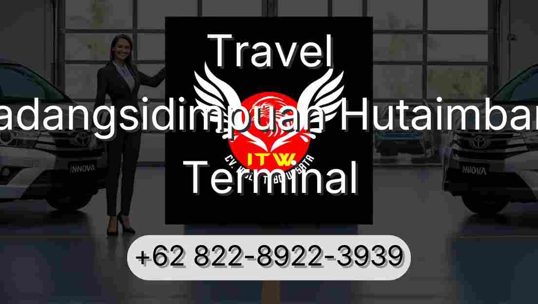 Travel Padangsidimpuan Hutaimbaru Terminal