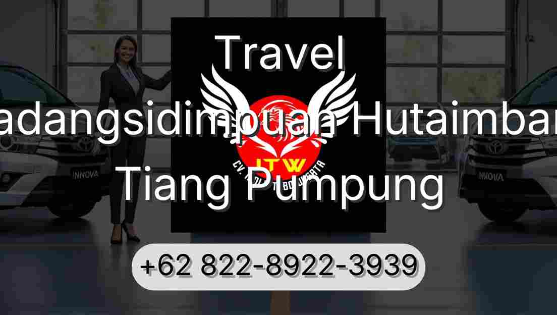 Travel Padangsidimpuan Hutaimbaru Tiang Pumpung
