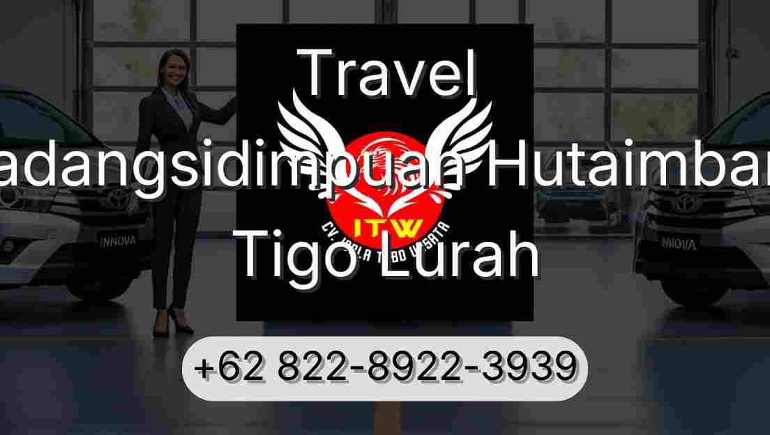 Travel Padangsidimpuan Hutaimbaru Tigo Lurah