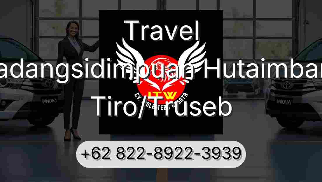 Travel Padangsidimpuan Hutaimbaru Tiro/Truseb