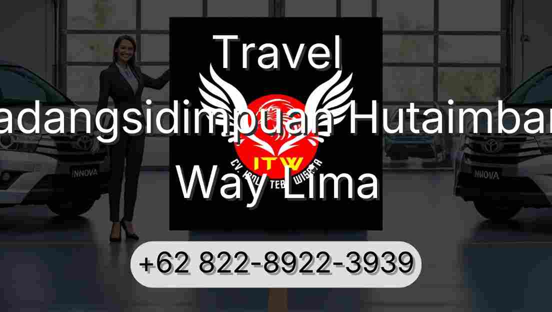 Travel Padangsidimpuan Hutaimbaru Way Lima