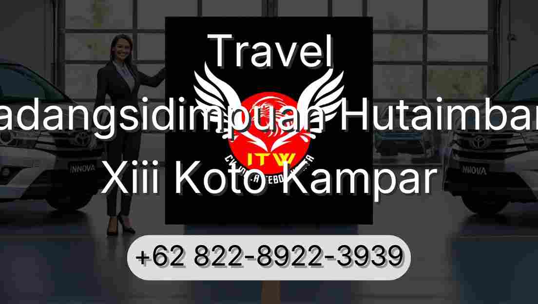Travel Padangsidimpuan Hutaimbaru Xiii Koto Kampar