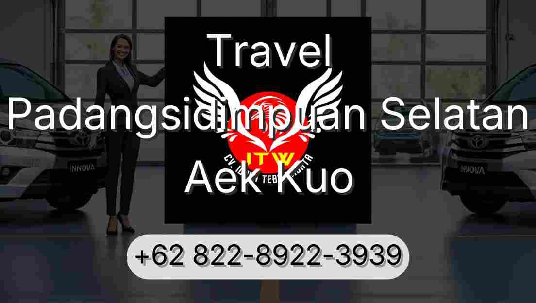 Travel Padangsidimpuan Selatan Aek Kuo